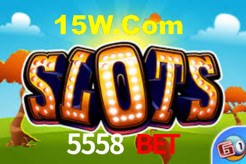 5558 Bet